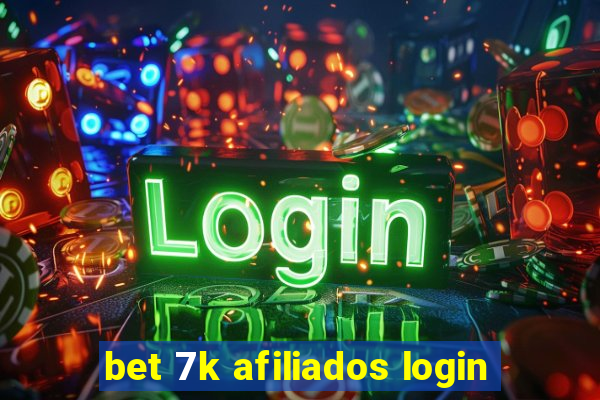 bet 7k afiliados login